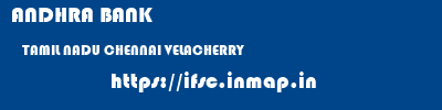 ANDHRA BANK  TAMIL NADU CHENNAI VELACHERRY   ifsc code